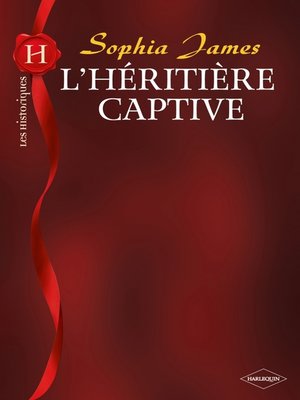 cover image of L'héritière captive (Harlequin Les Historiques)